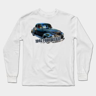 1940 Ford Deluxe Coupe Street Rod Long Sleeve T-Shirt